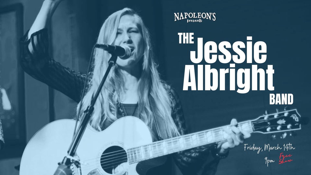 JESSIE ALBRIGHT BAND AT NAPOLEON'S - FREE SHOW!