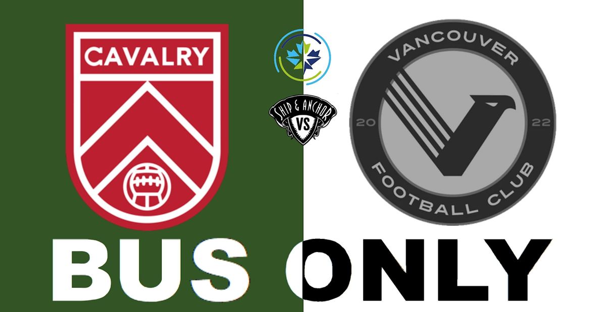 BUS ONLY - Cavalry vs Vancouver
