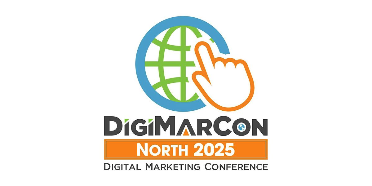 DigiMarCon North 2025 - Digital Marketing Conference & Exhibition