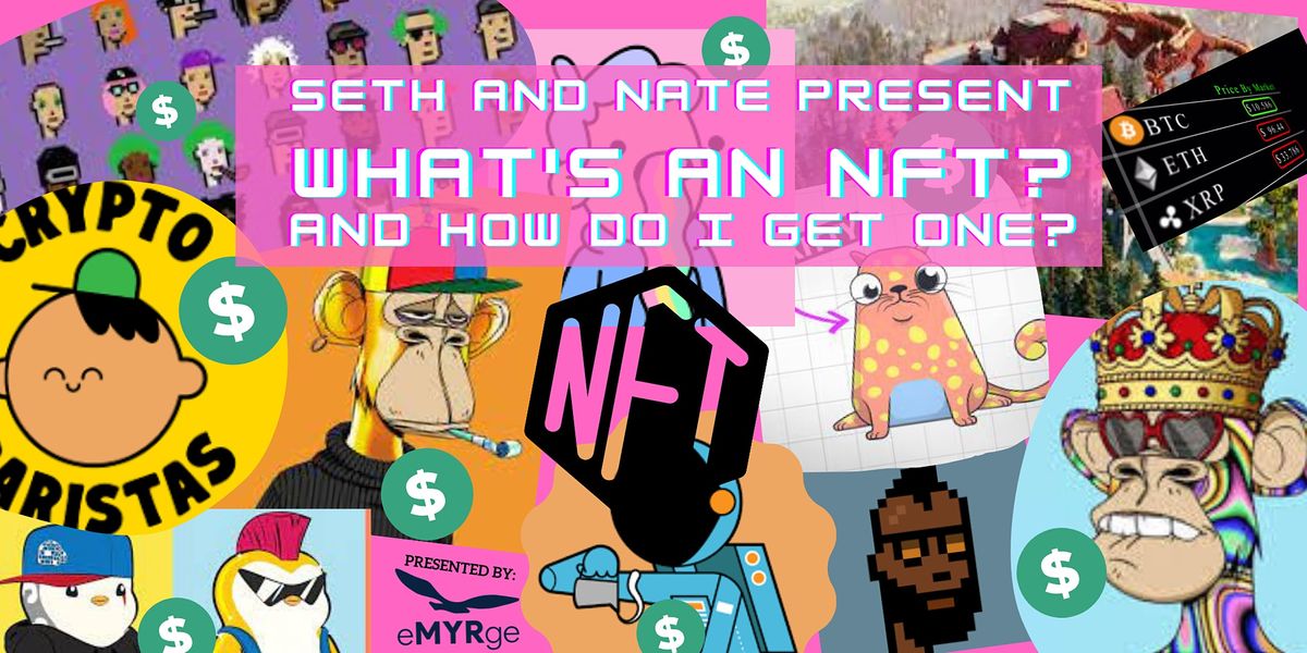 What's an NFT and How Do I Get One?