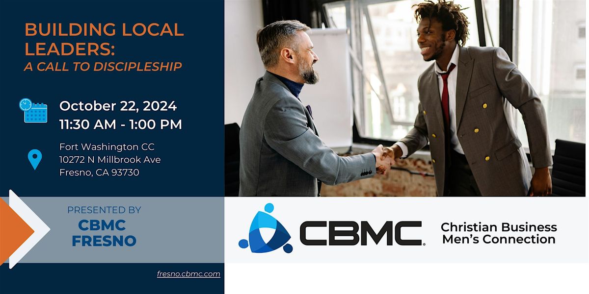 CBMC Fresno: Building Local Leaders - A Call to Discipleship