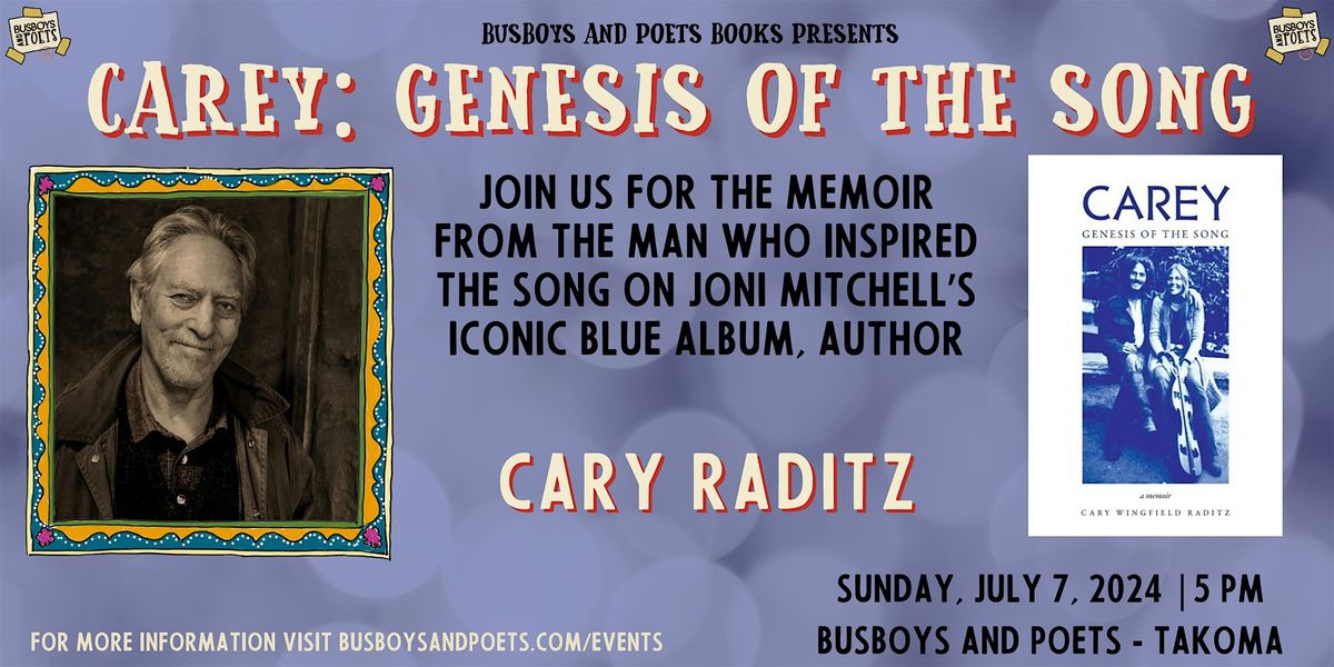 CAREY: GENESIS OF THE SONG | A Busboys and Poets Books Presentation