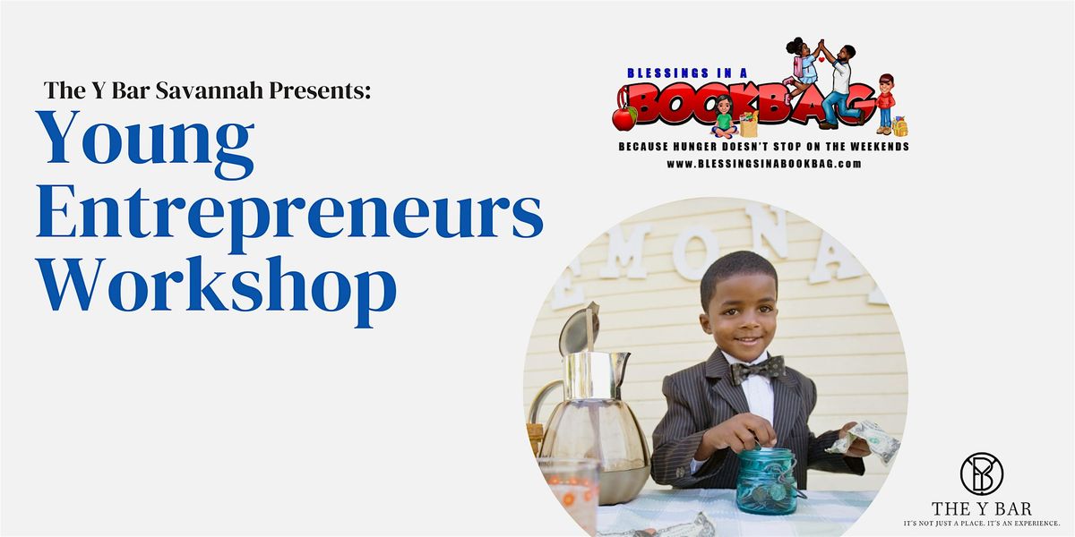 The Y Bar Savannah Presents: Young Entrepreneurship Class