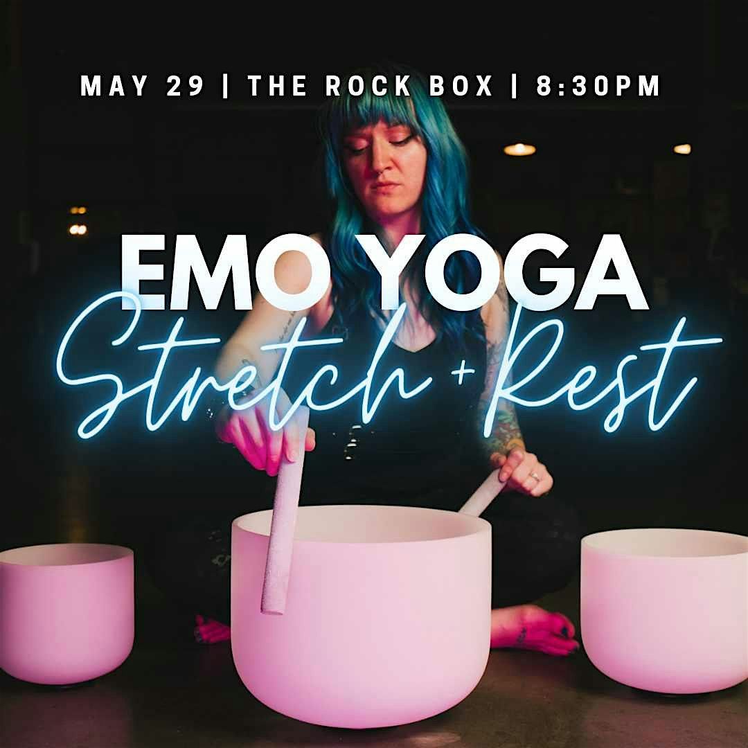 Emo Yoga: Stretch & Rest