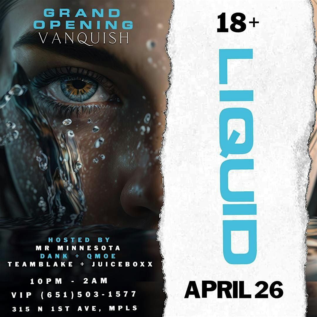 Vanquish Liquid Fridays Grand Opening