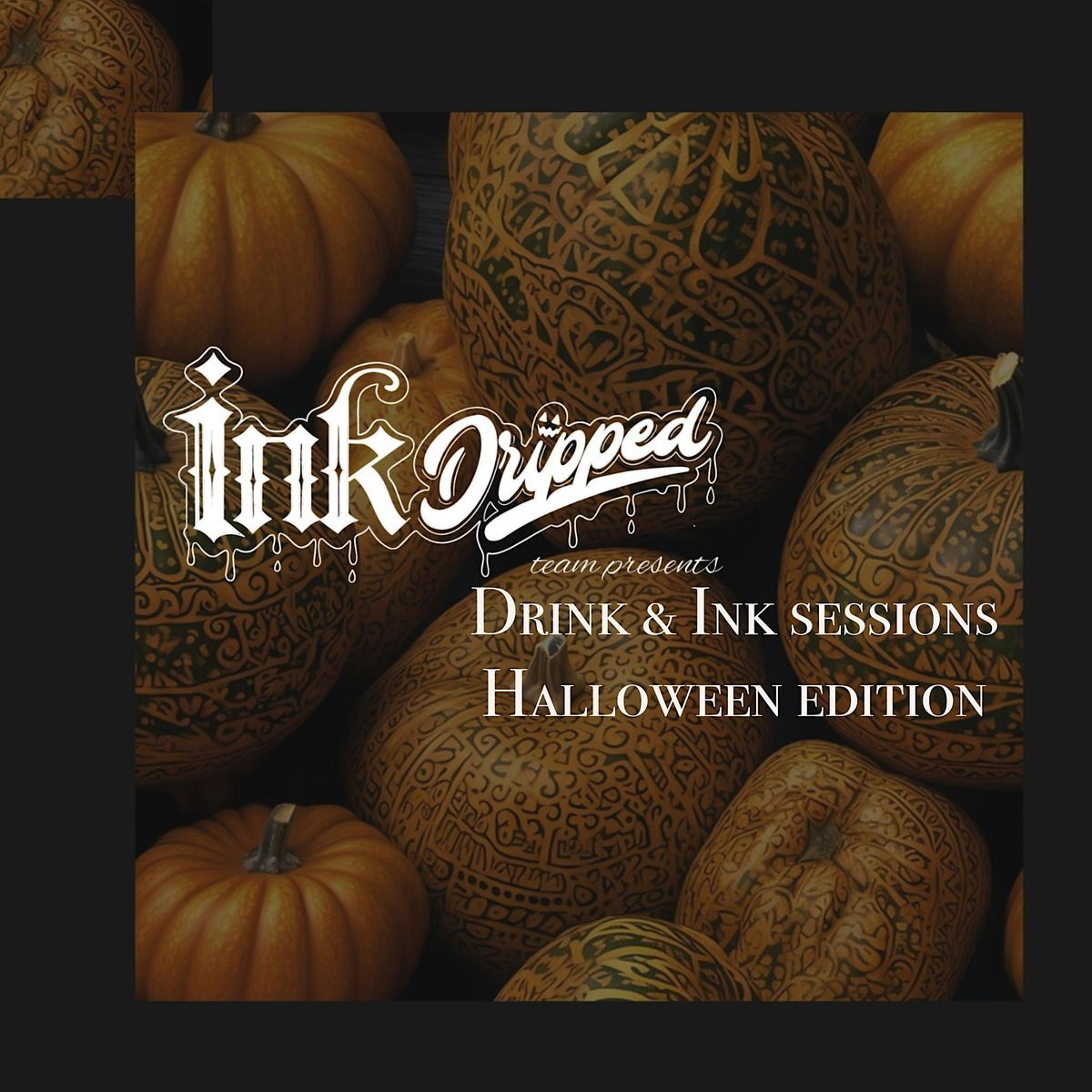 Drink & Ink with InkDripped - Halloween Edition