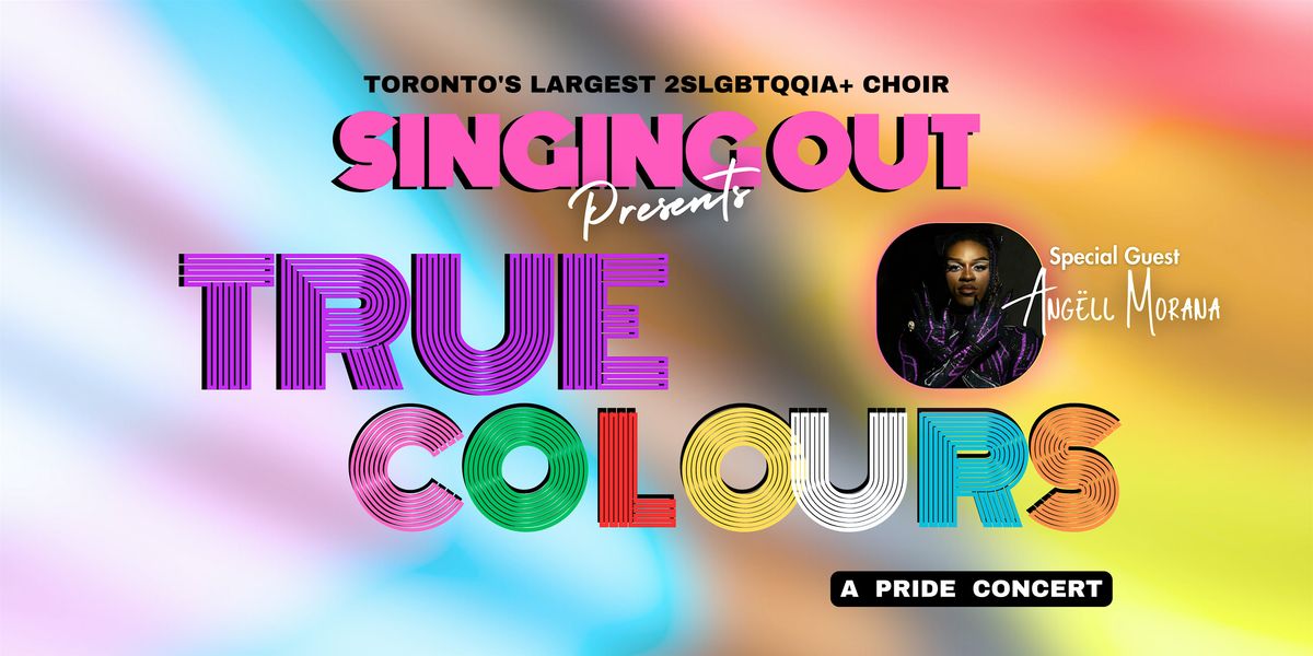 Singing Out Presents: True Colours - A Pride Concert (Matin\u00e9e)