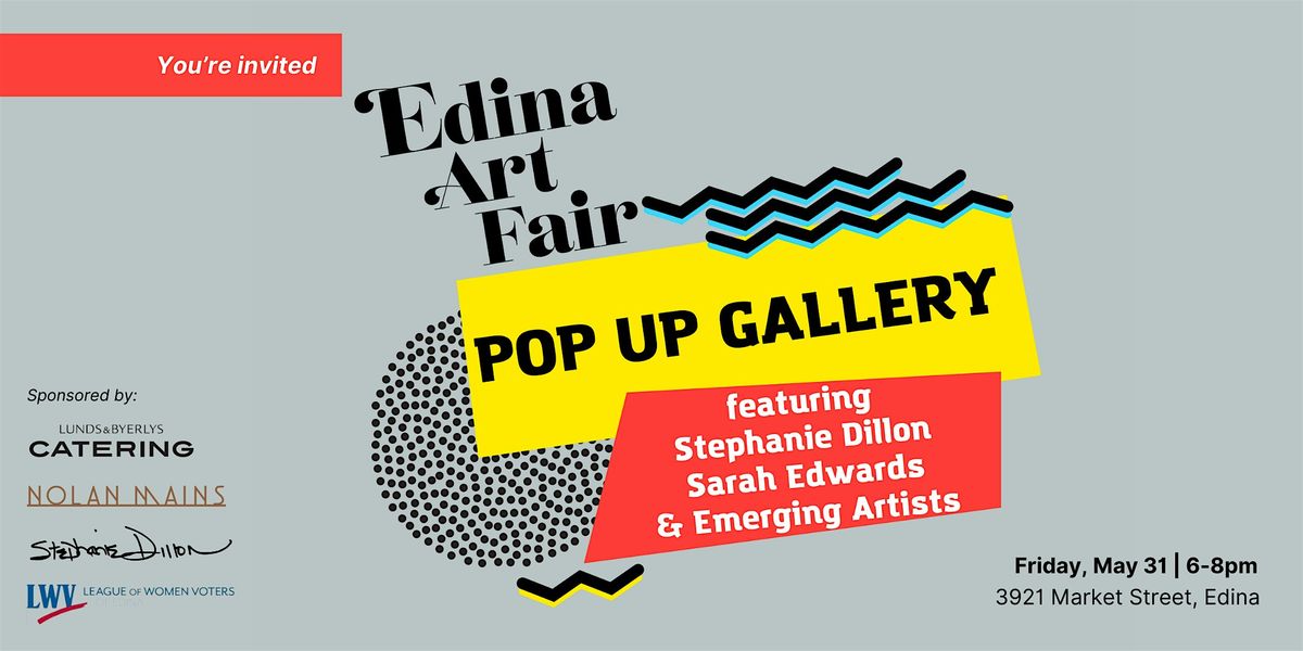 Edina Art Fair PopUp Gallery Opening, 3921 Market St, Edina, 31 May 2024