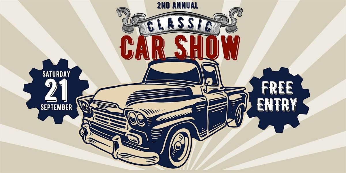 2ND ANNUAL CLASSIC CAR SHOW