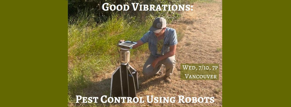  Good Vibrations: Pest Control Using Robots