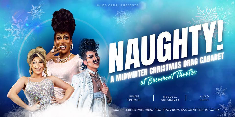 Naughty! A Midwinter Christmas Drag Cabaret (Basement Theatre)