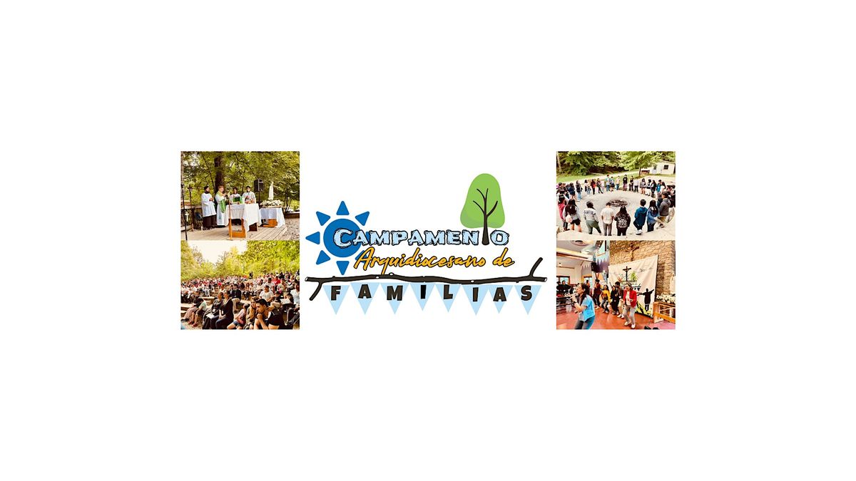 Campamento Arquidiocesano "Sanando familias en Cristo"