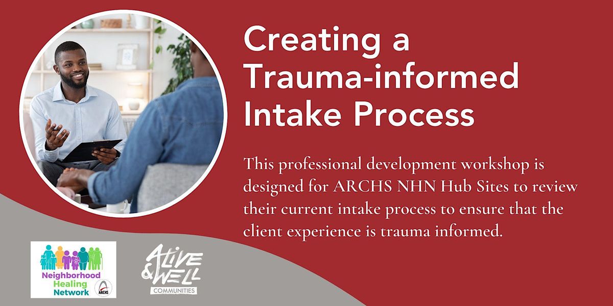 Creating a Trauma-Informed intake process