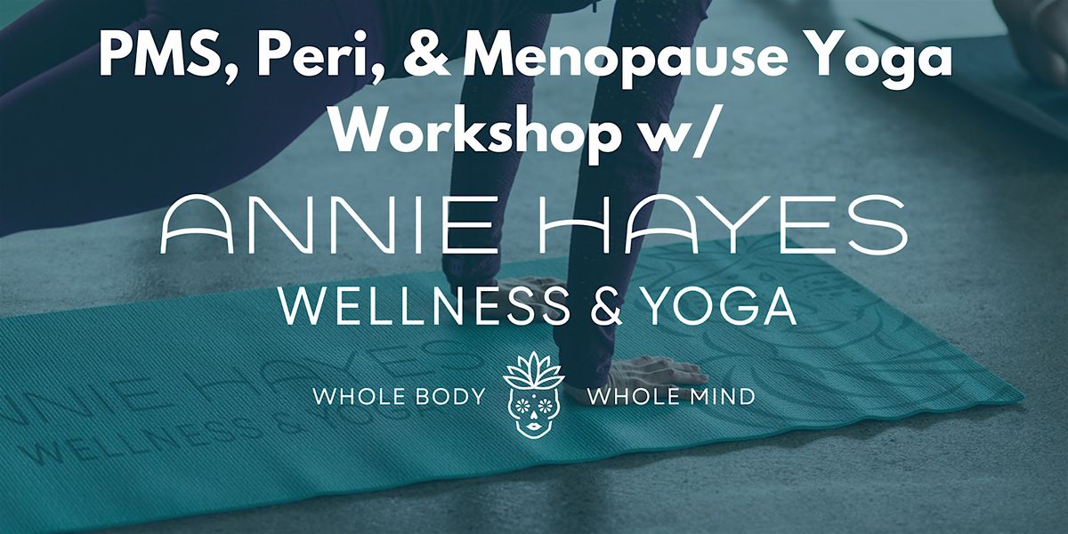 Embrace the Journey: Yoga for PMS, Peri, & Menopause