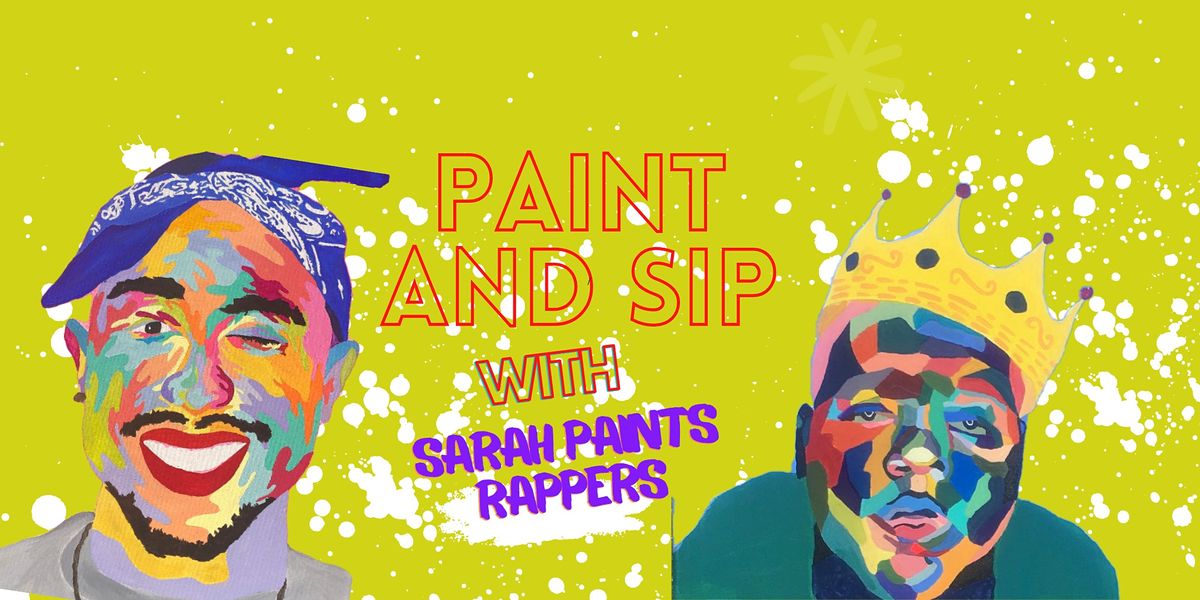 Paint Your Favorite Rapper & Sip with Sarah Paints Rappers NYC, Amity ...