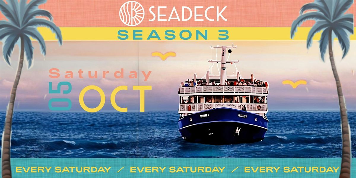 SEADECK SEASON 3: COMING SOON! Saturday afternoon Sydney Harbour cruise!