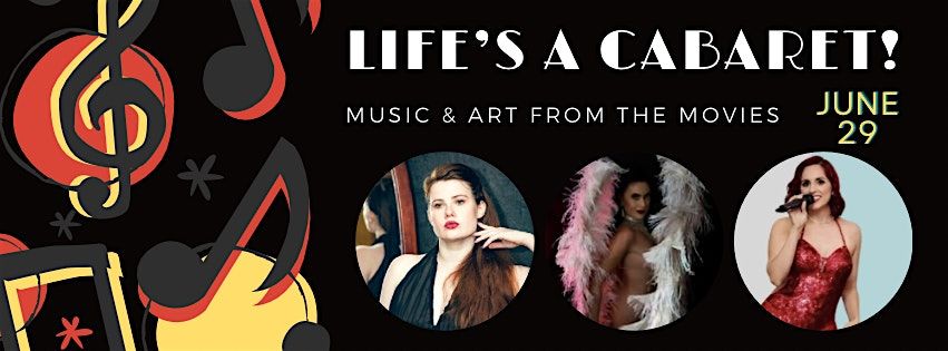 Life\u2019s a Cabaret! Music and art from the movies
