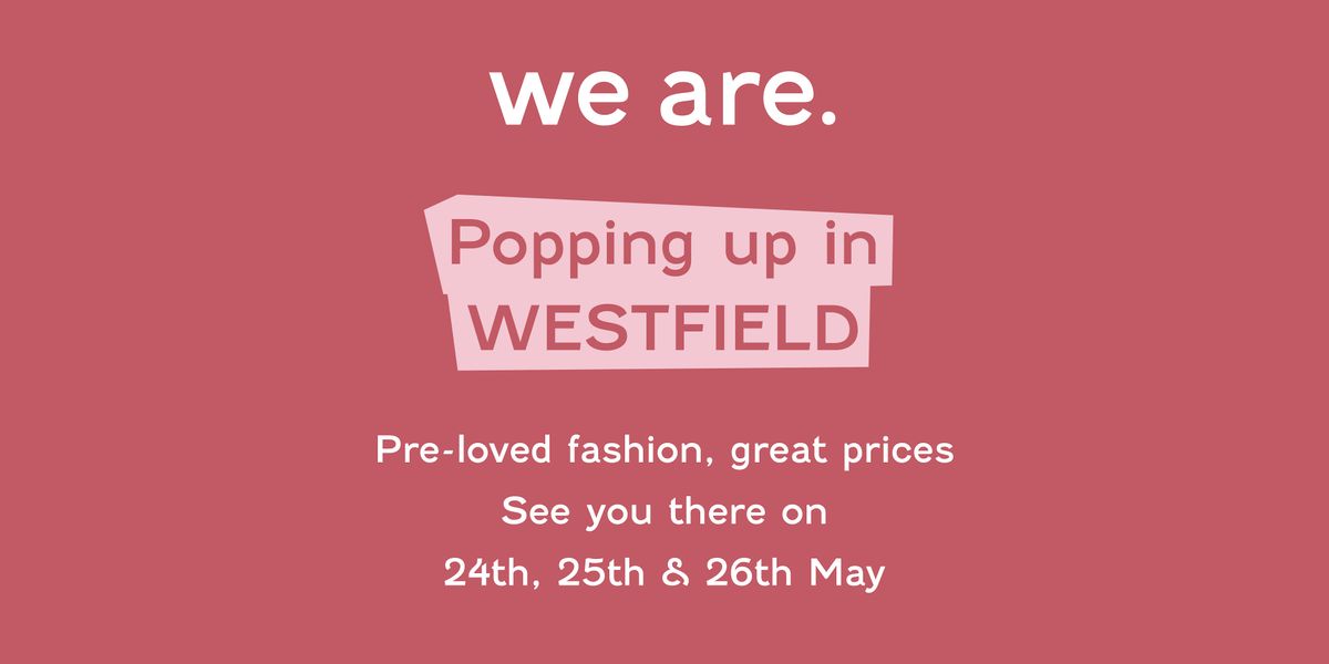 Westfield London  - Vintage & Preloved Fashion Pop-up
