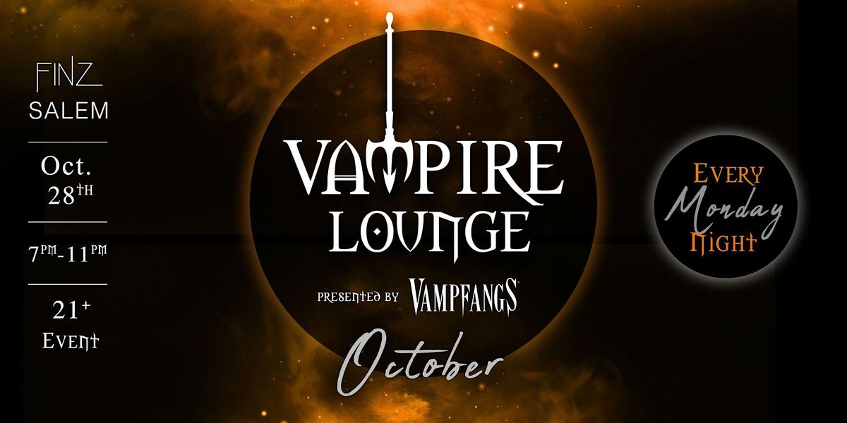Vampire Lounge - October  28th 2024