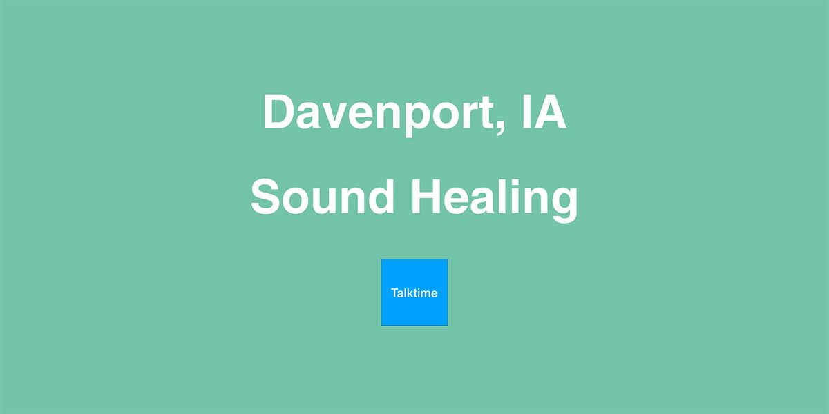 Sound Healing - Davenport