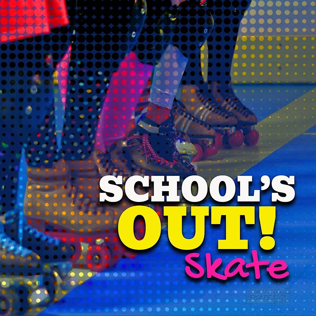 School's Out Skate