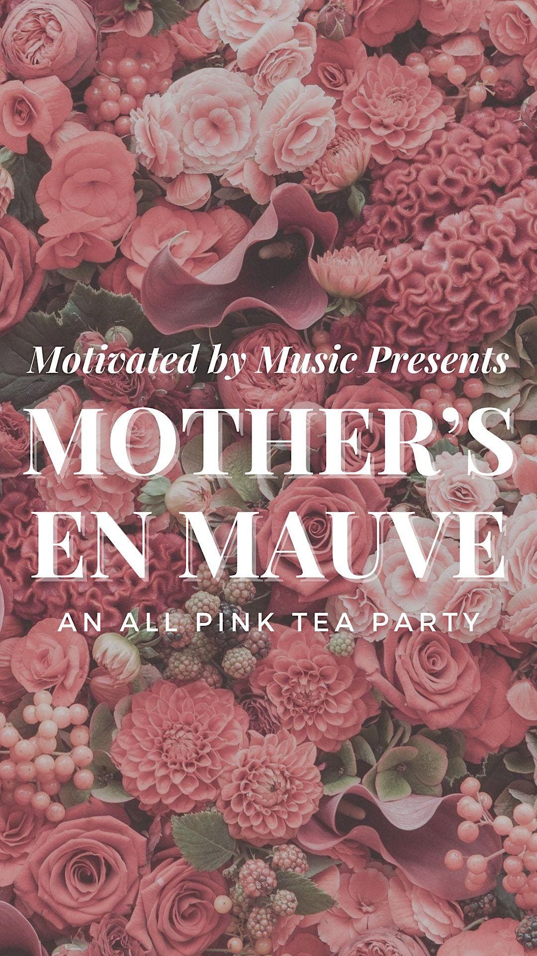 Mother's En Mauve - Tea Party