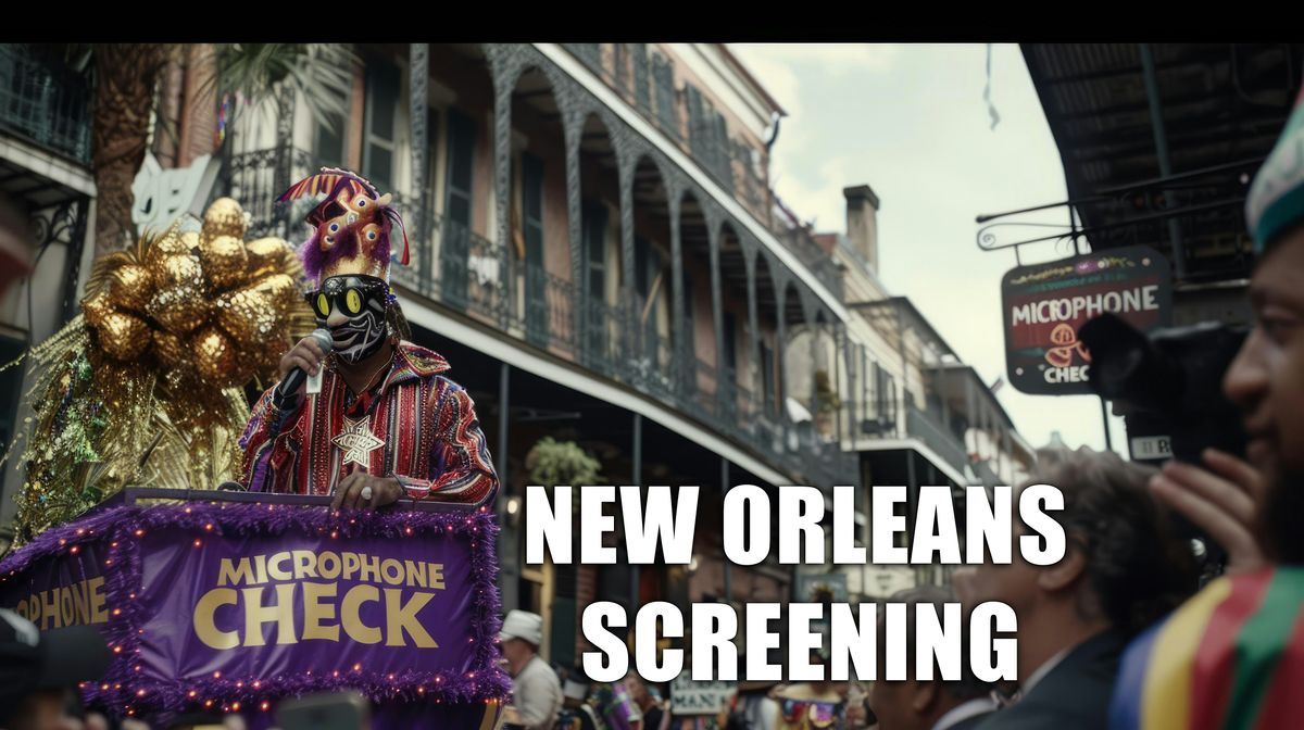 Microphone Check-New Orleans Screening