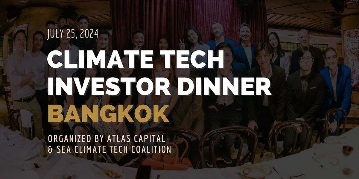 Climate Tech Investor Dinner - Bangkok
