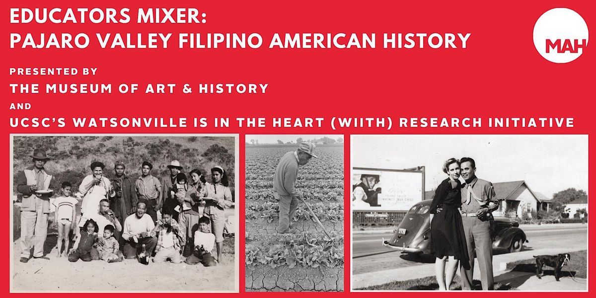 Educators Mixer: Pajaro Valley Filipino American History