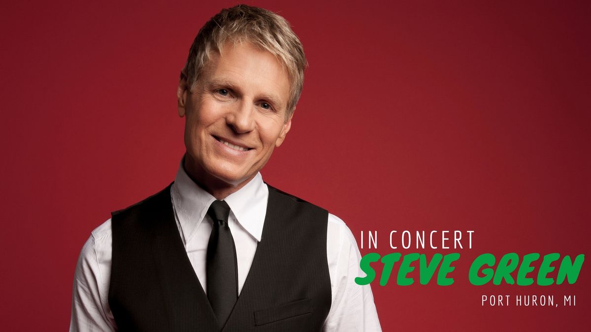 Celebrate Christmas with Steve Green (Port Huron, MI)