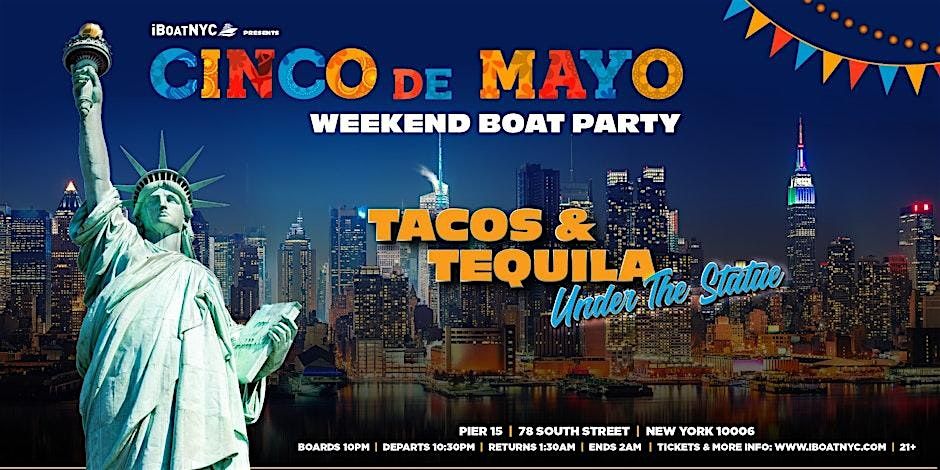 CINCO de MAYO Cruise Party - TACOS & TEQUILA under the Statue, Pier 15 ...