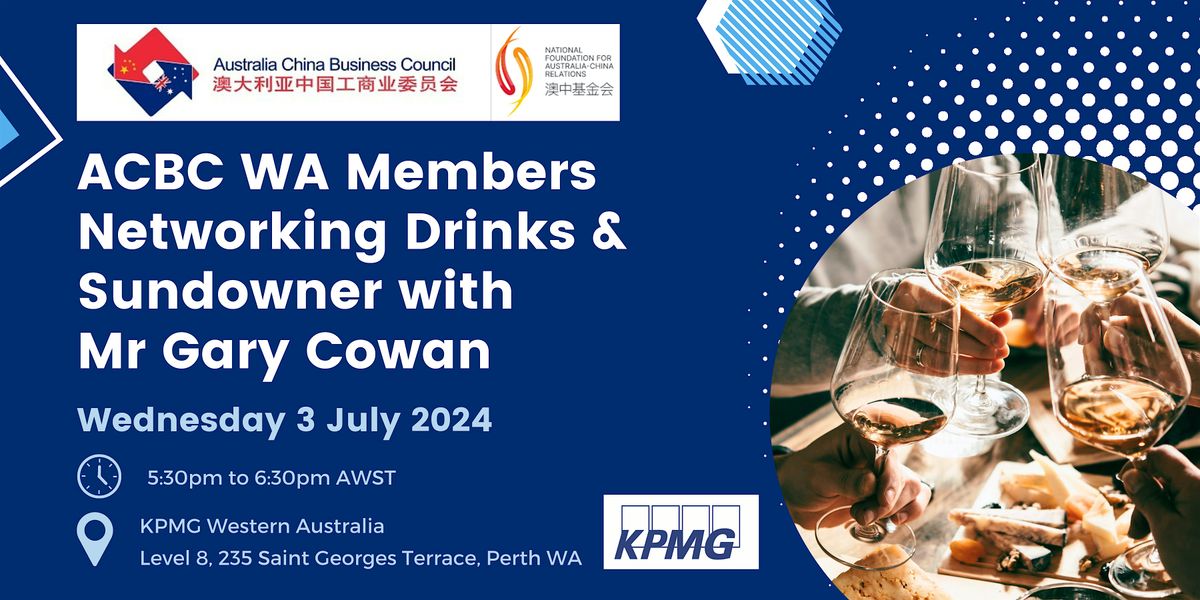ACBC WA Members Networking Drinks & Sundowner with Mr Gary Cowan