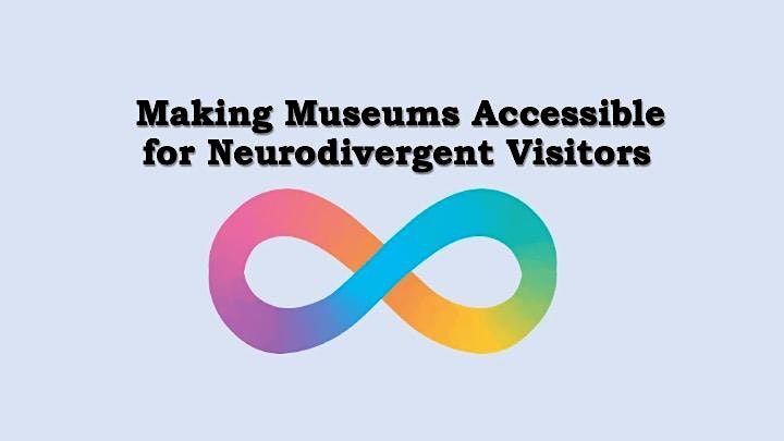 Making Museums Accessible for Neurodivergent Visitors