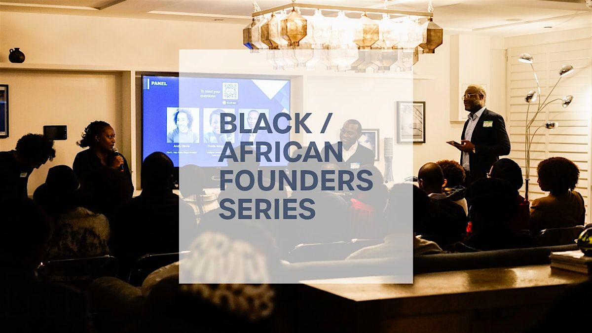 Black\/African Tech Startup Founder & Investor Networking Social
