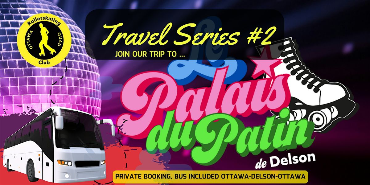 OQS Travel series #3 - Delson Le Palais du Patin