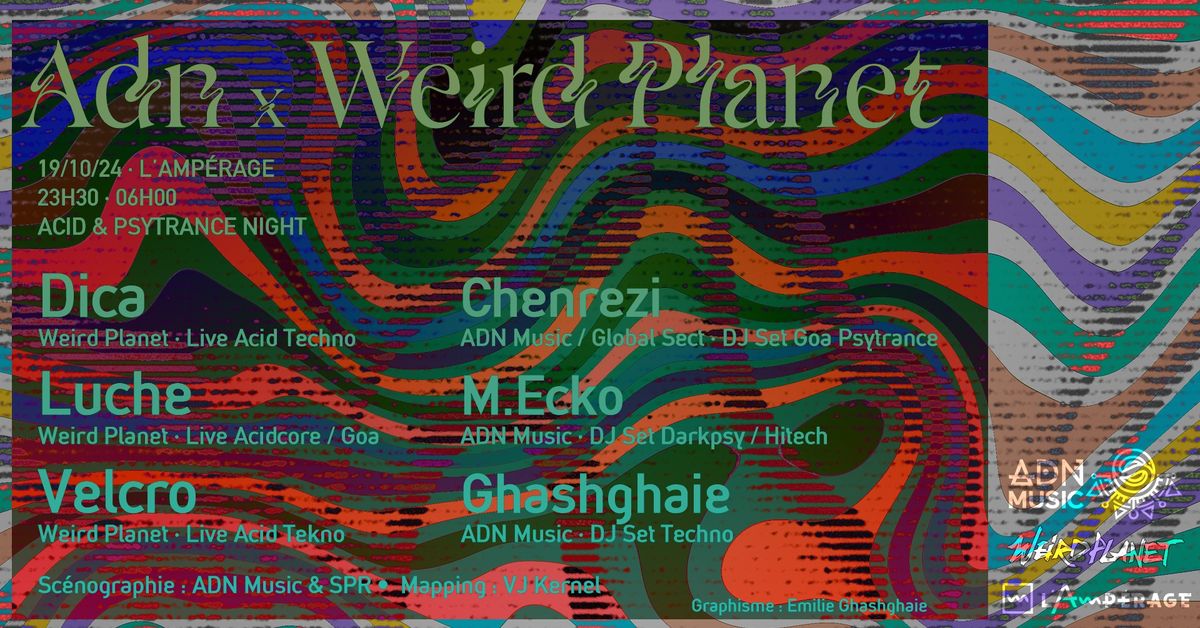 ADN Music X Weird Planet | DICA - LUCHE - VELCRO | Acid & Psytrance Night