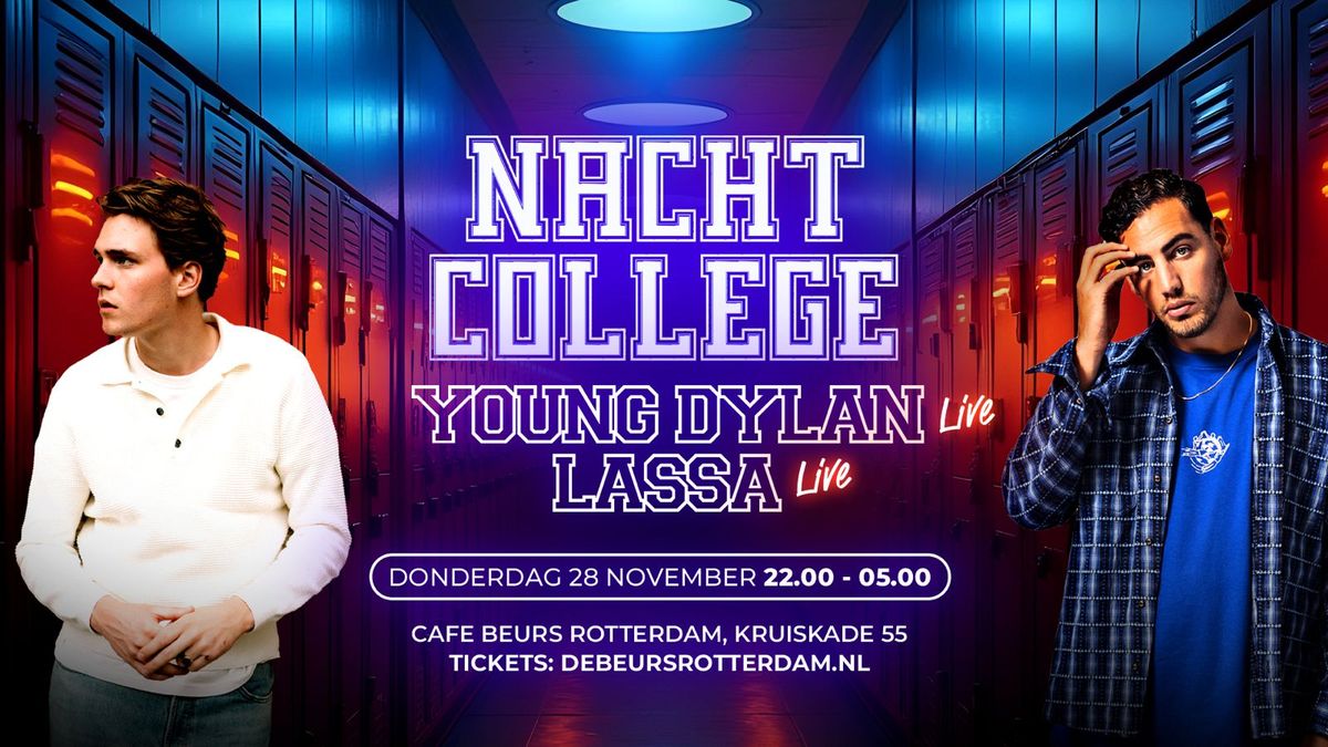 NACHTCOLLEGE x LA$$A & YOUNG DYLAN (LIVE) @ DE BEURS \ud83c\udf89