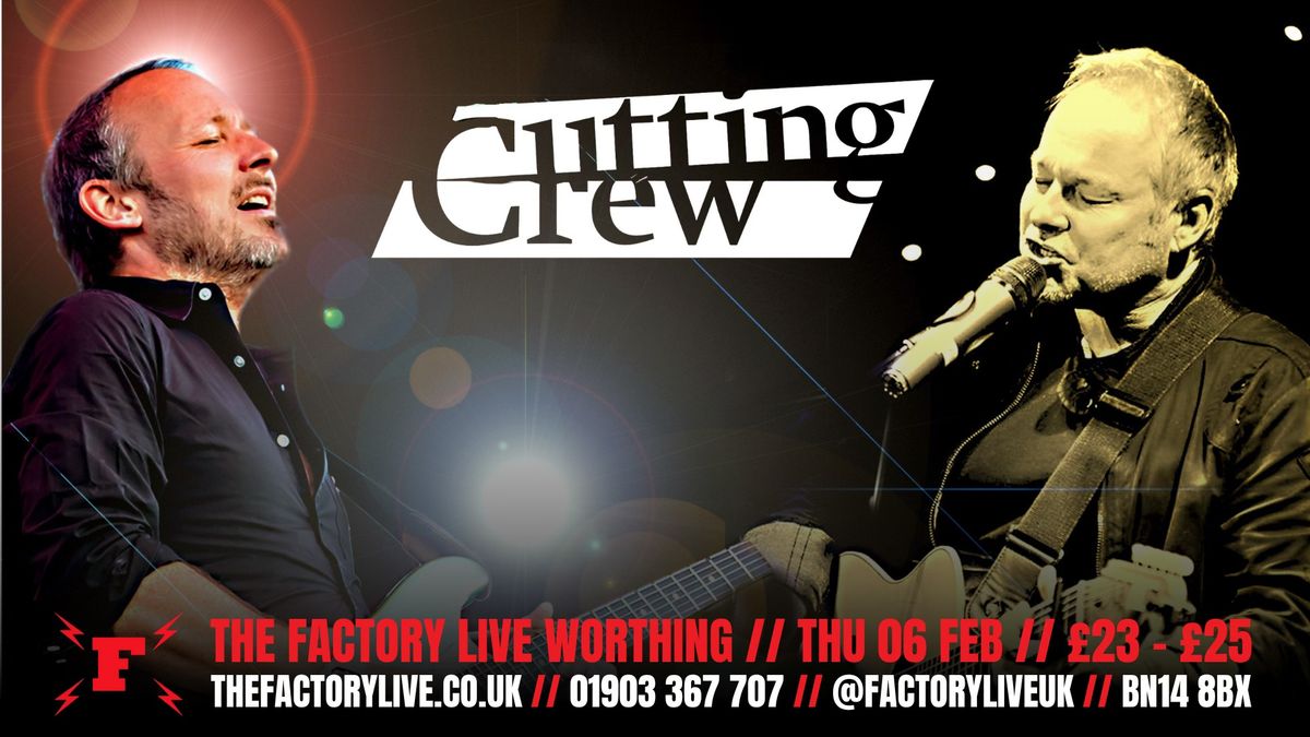 CUTTING CREW \/\/ WORTHING \/\/ 06.02.25