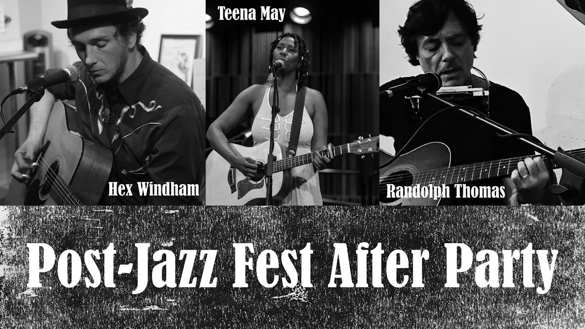 Post-Jazz Fest After Party with live music