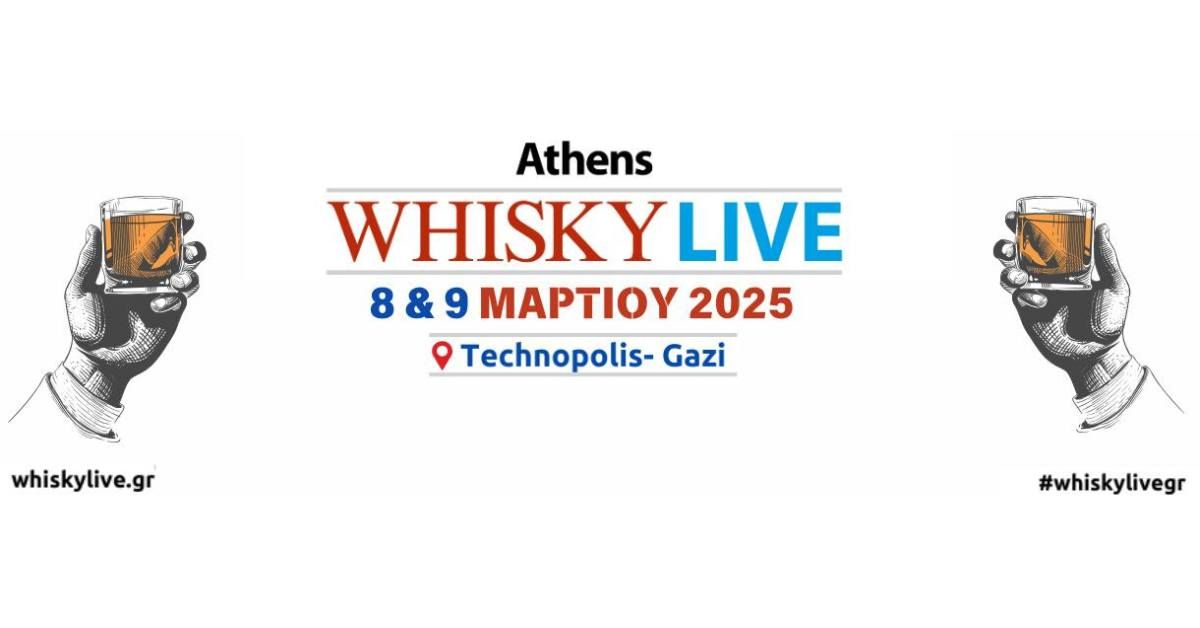 Whisky Live Athens | 8 & 9 \u039c\u03b1\u03c1\u03c4\u03af\u03bf\u03c5 2025