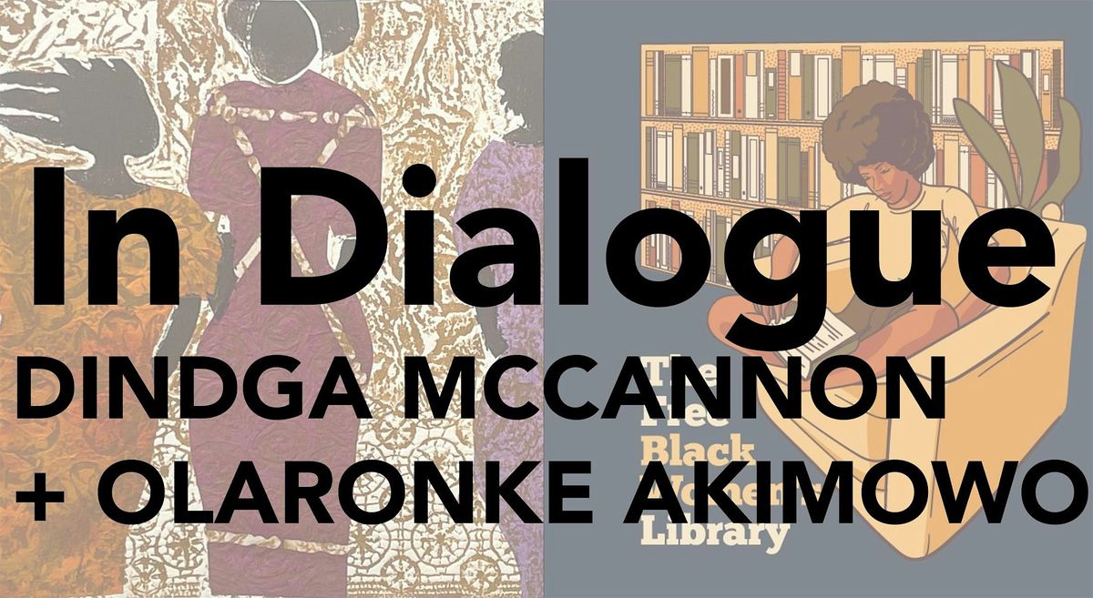 In Dialogue: Dindga McCannon x OlaRonke Akimowo