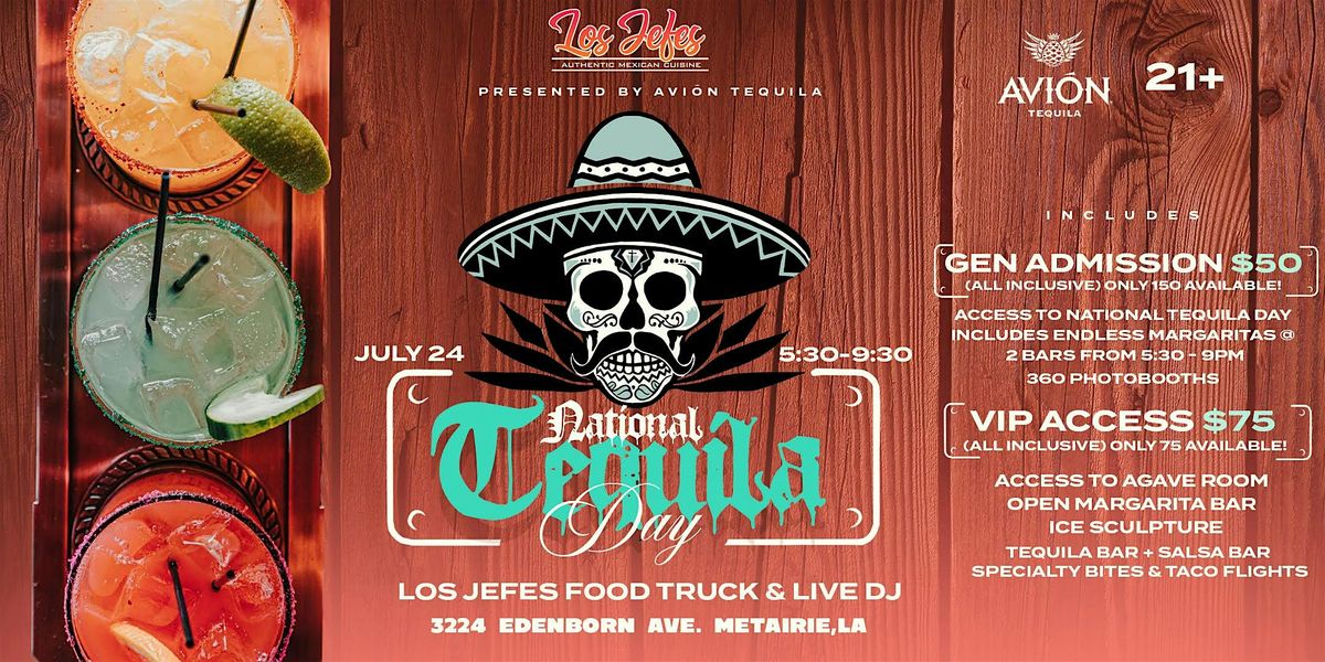 Los Jefes Presents: National Tequila Day