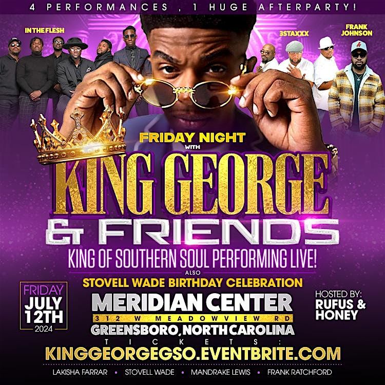 KING GEORGE & FRIENDS SOUTHERN SOUL SHOW -GREENSBORO, NC