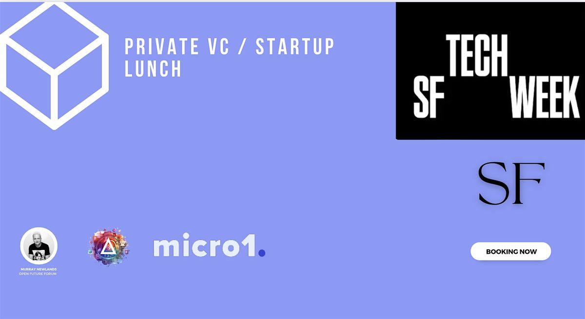 Private VC \/ AI Startup LUNCH - #SFTechWeek Event