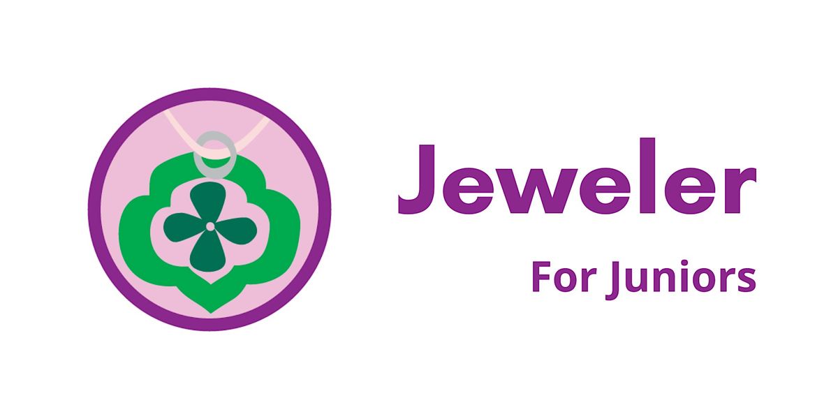 Girl Scout Workshop: Jeweler for Juniors