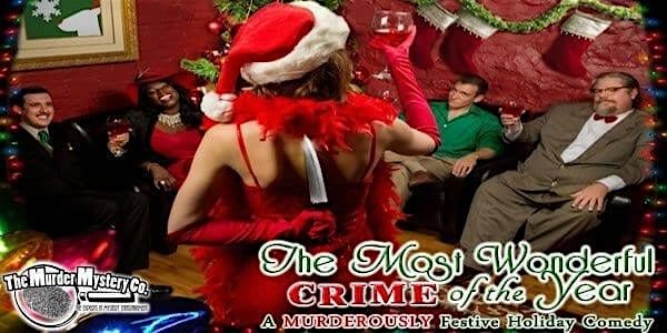 Most Wonderful Crime of the Year M**der Mystery Dinner at the Mathis House