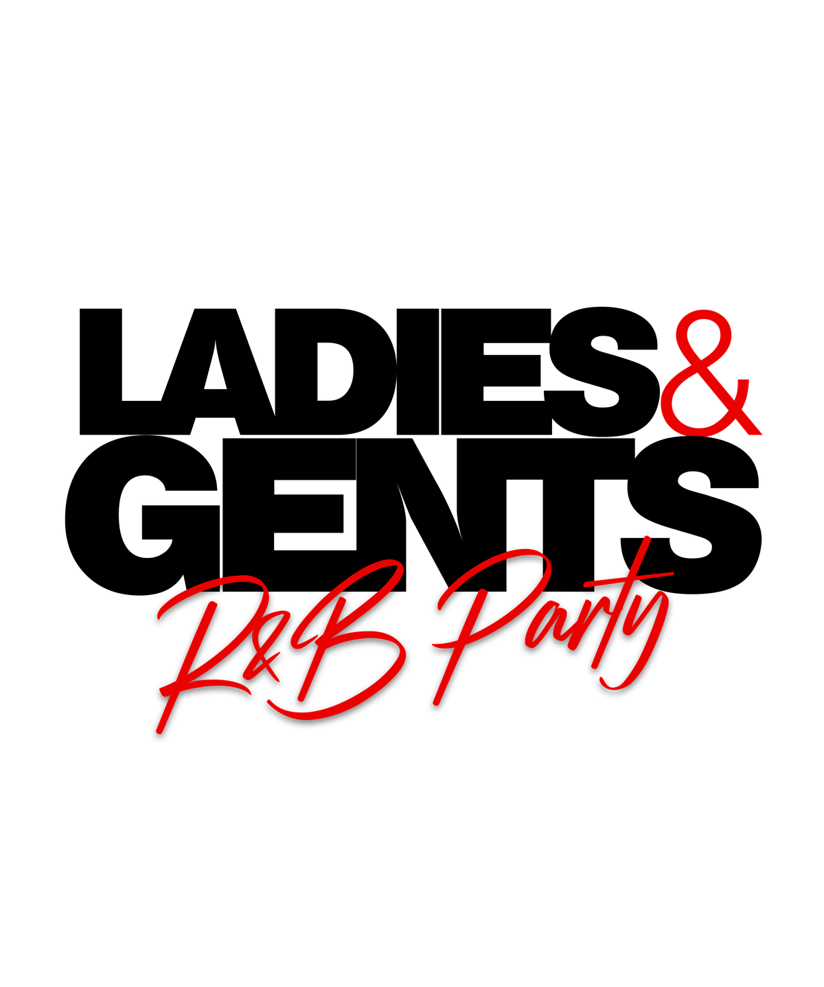 LADIES & GENTS: R&B PARTY (4TH OF JULY WEEKEND KICK-OFF)