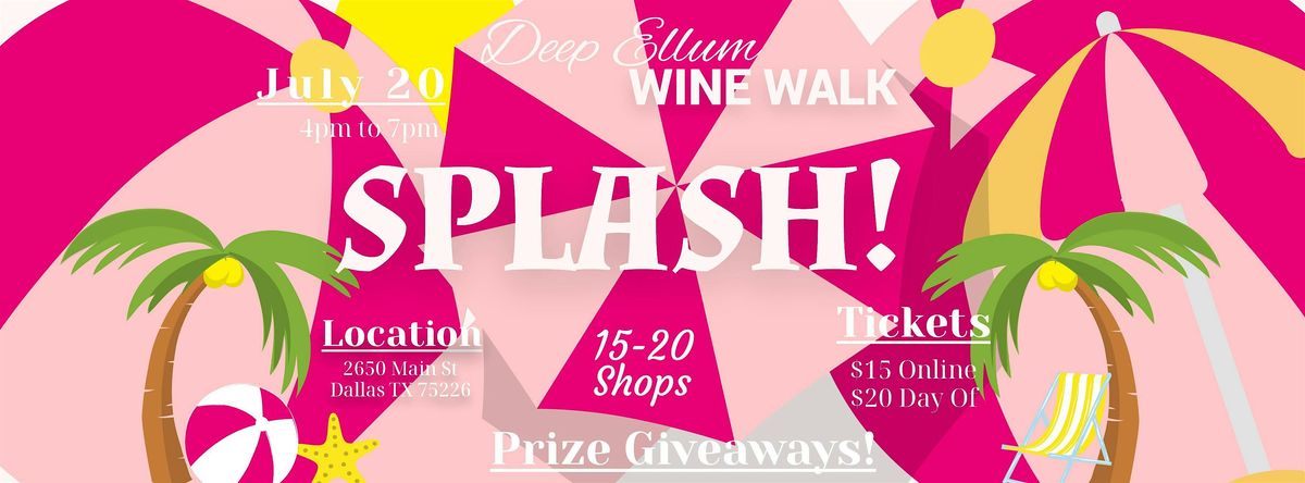 Deep Ellum Wine Walk: Splash!