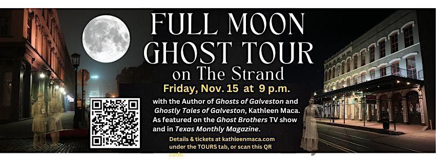 FULL MOON GHOSTS OF GALVESTON STRAND TOUR with Author Kathleen Maca