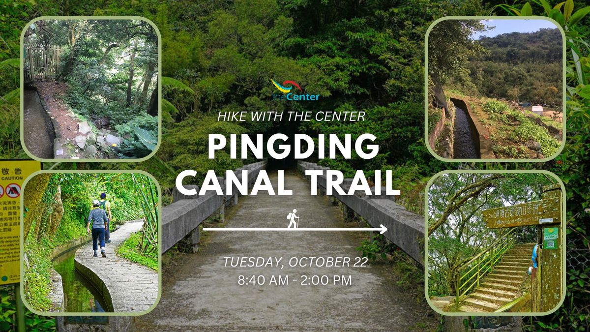 Hike with The Center: Pingding Canal Trail